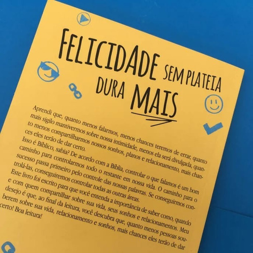 Felicidade Sem Plateia Dura Mais - Livro Ncp