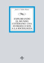 Explorando El Mundo Cotidiano: Una Introduccion A La Soc...