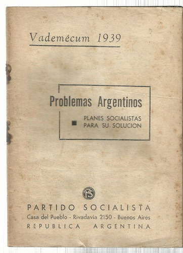 P. Socialista: Vademécum 1939. Problemas Argentinos