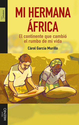 Mi Hermana Ãâfrica, De Garcia Murillo, Càrol. Editorial Milenio Publicaciones S.l., Tapa Blanda En Español