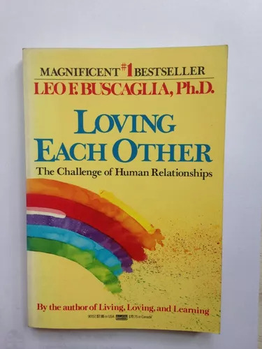 Loving Each Other - The Challenge Of Human Relationships