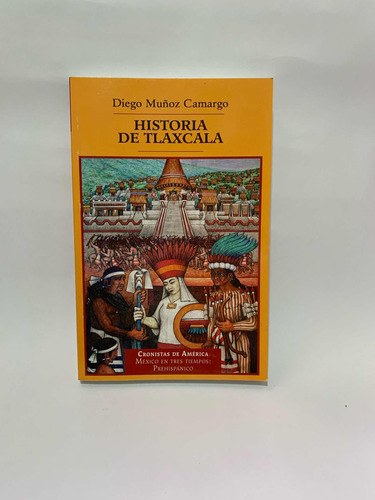 Historia De Tlaxcala  Diego Muñoz Camargo