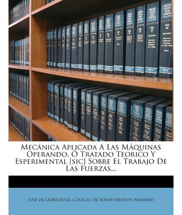 Libro Mec Nica Aplicada A Las M Quinas Operando, Tratado ...