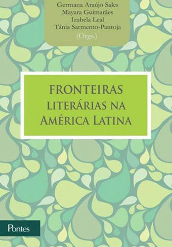 Fronteiras Literarias Na America Latina, De Sales, Germana. Editora Pontes Editores, Capa Mole, Edição 1ª Edição - 2016 Em Português