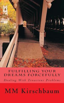 Libro Fulfilling Your Dreams Forcefully - Kirschbaum, M. M.