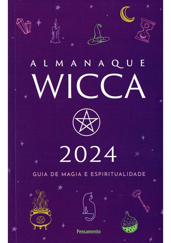 Almanaque Wicca 2024: Guia de magia e espiritualidade, de a, Pensamento. Série Não aplica, vol. Não Aplica. Editora Pensamento, capa mole, edição 1 em português, 2023