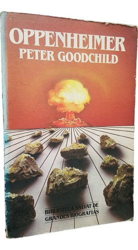 Biografia De Oppenheimer Peter Goodchild Ilustrado Salvat (Usado)