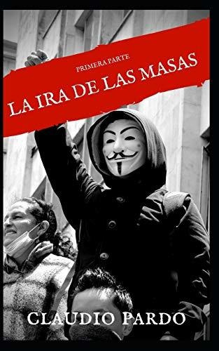 La Ira De Las Masas, Revolucion A La Vuelta De La Esquina