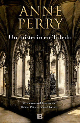 Inspector Thomas Pitt 30 - Un misterio en Toledo, de Perry, Anne. Serie Inspector Thomas Pitt Editorial Ediciones B, tapa blanda en español, 2017