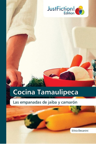 Libro Cocina Tamaulipeca: Las Empanadas De Jaiba Y Cama Lcm3