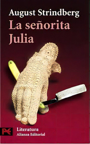 La Senorita Julia, De August Strindberg. Editorial Alianza, Tapa Dura En Espanhol