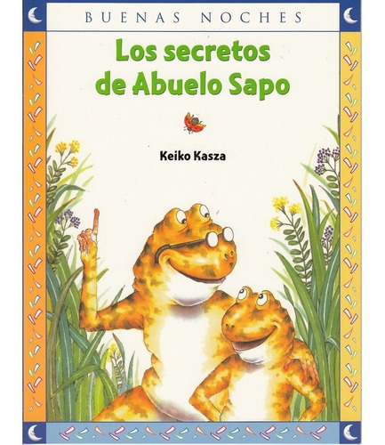 Los Secretos Del Abuelo Sapo Keiko Kasza Buenas Noches