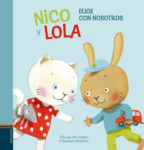 Elige Con Nosotros - Colección Nico Y Lola - 0 A 3 Años