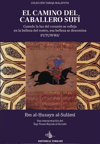 El Camino Del Caballero Sufí, De Ibn Al-husayn Al-sulami