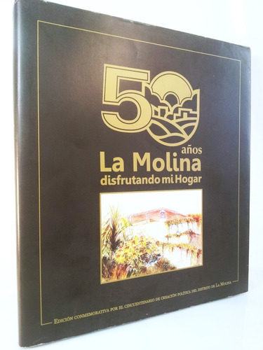 La Molina 50 Años 1962-2012 / Historia Del Distrito
