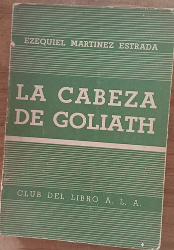 La Cabeza De Goliath - Ezequiel Martinez Estrada