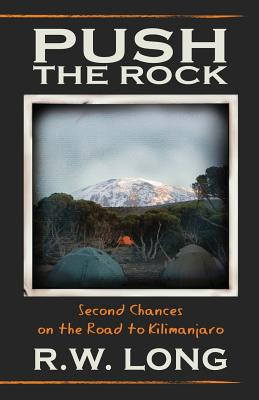 Libro Push The Rock: Second Chances On The Road To Kilima...