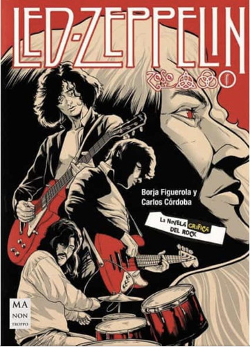 Led Zeppelin. La Novela Grafica Del Rock