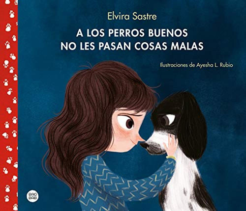 A Los Perros Buenos No Les Pasan Cosas Malas Sastre, Elvira/