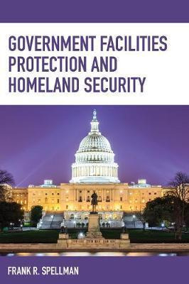 Libro Government Facilities Protection And Homeland Secur...