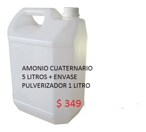 Amonio Cuaternario  5 Litros + Envase Con Pulverizador 1l