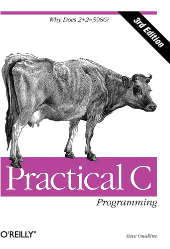 Livro: Practical C Programming: Why Does 2+2 = 5986? (nutshell Handbooks)