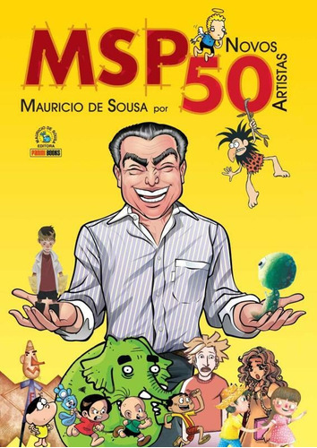 MSP 50 Novos Artistas, de Mauricio de Sousa. Editora Panini Brasil LTDA, capa dura em português, 2016