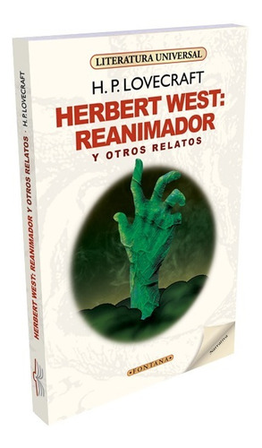 Herbert West: Reanimador Y Otros Relatos, de Howard Philips Lovecraft. Editorial Fontana, tapa blanda, 2011