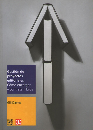 Gestion De Proyectos Editoriales, de Davies, Gill. Editorial Fondo de Cultura Económica, tapa blanda en español