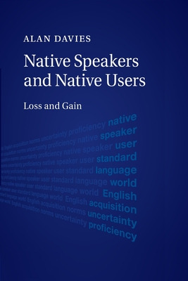 Libro Native Speakers And Native Users: Loss And Gain - D...