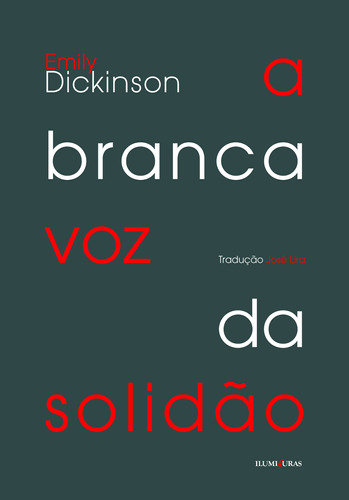 A branca voz da solidão, de Dickinson, Emily. Editora Iluminuras Ltda., capa mole em português, 2000