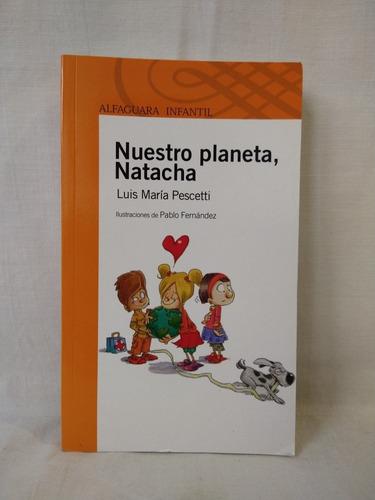 Nuestro Planeta, Natacha - L. M. Pescetti - Alfaguara