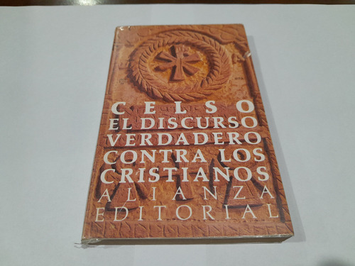 Libro - El Discurso Verdadero Contra Los Cristianos - Celso