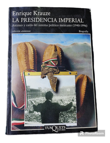 Libro La Presidencia Imperial Enrique Krauze