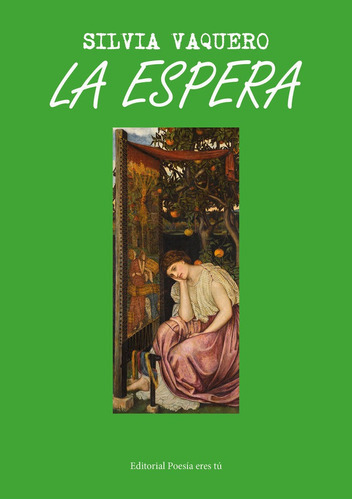 LA ESPERA, de Vaquero, Silvia. Editorial Poesía eres tú, tapa blanda en español