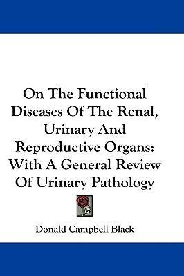 Libro On The Functional Diseases Of The Renal, Urinary An...