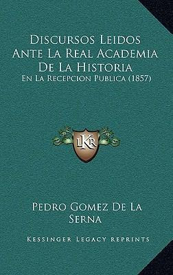 Libro Discursos Leidos Ante La Real Academia De La Histor...