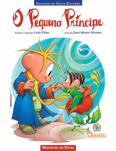 Turma da Mônica - O Pequeno Príncipe (Brochura), de Mauricio de Sousa. Editora Girassol Brasil Edições EIRELI, capa dura em português, 2015
