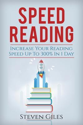 Speed Reading : Learn How To Speed Read In 24 Hours And T...