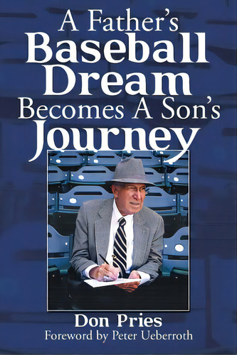 A Father's Baseball Dream Becomes A Son's Journey, De Pries, Don. Editorial Westbow Pr, Tapa Blanda En Inglés