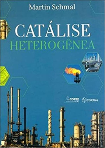 Catalise Heterogenea: Catalise Heterogenea, De Schmal, Martin. Editora Synergia, Capa Mole, Edição 1 Em Português, 2011