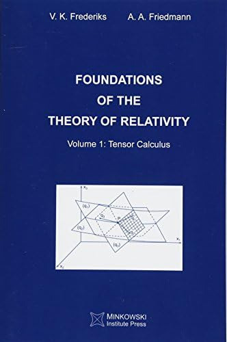 Foundations Of The Theory Of Relativity: Volume 1 Tensor Calculus, De Frederiks, V. K.. Editorial Minkowski Institute Press, Tapa Blanda En Inglés