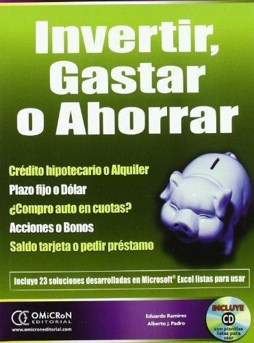 Invertir  Gastar O Ahorrar, De Eduardo Ramirez. Editorial Omicron System, Tapa Blanda En Español