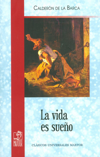 La vida es sueno, de Pedro Calderón de la Barca. Serie 1020805331, vol. 1. Editorial Ediciones Gaviota, tapa blanda, edición 2018 en español, 2018