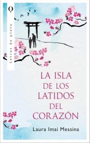 Isla De Los Latidos Del Corazon, La - Messina, Laura Imai