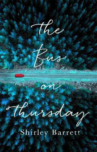 The Bus On Thursday / Shirley Barrett