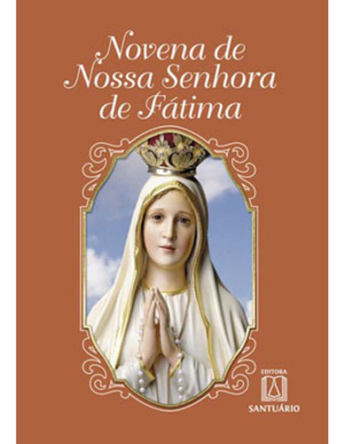 Novena De Nossa Senhora De Fátima, De Siqueira, Daniel. Editora Santuário, Capa Mole, Edição 2 Em Português, 2016