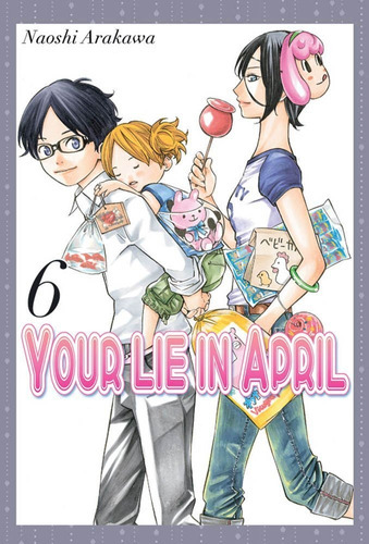 Your Lie In April 6, De Arakawa, Naoshi. Editorial Milky Way Ediciones, Tapa Blanda En Español