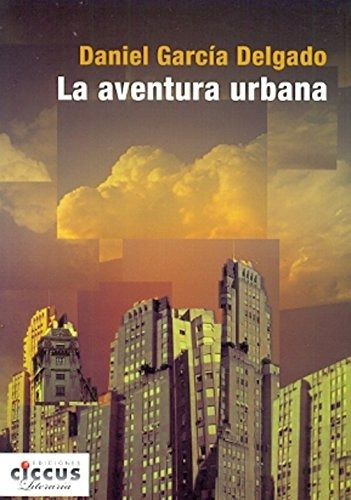 Libro La Aventura Urbana De Daniel Garcia Delgado