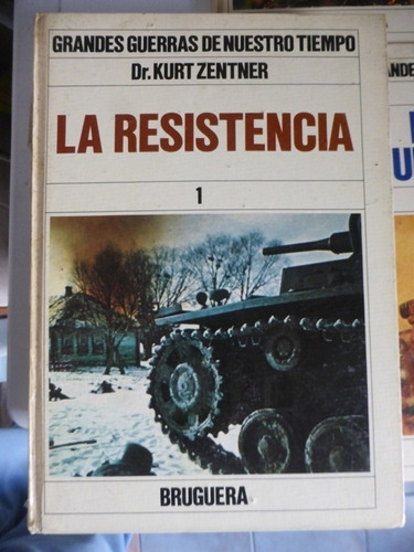 Grandes Guerras - La Resistencia 1 - Dr. Kurt Zentner  